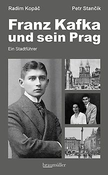 Franz Kafka und sein Prag