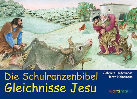 Die Schulranzenbibel. Gleichnisse Jesu