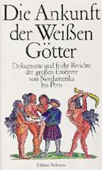 Die Ankunft der Weißen Götter