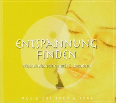 Music for Body & Soul - Entspannung Nach E.Jacobsen