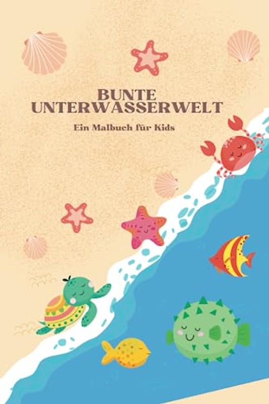 Bunte Unterwasserwelt: Ein Malbuch für Kids
