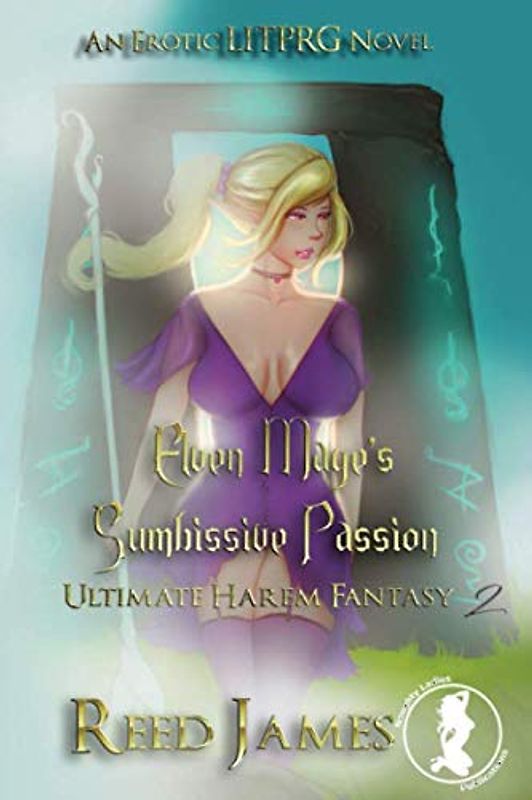 Elven Mage's Submissive Passion (Ultimate Harem Fantasy 2): An Erotic LitRPG Novel