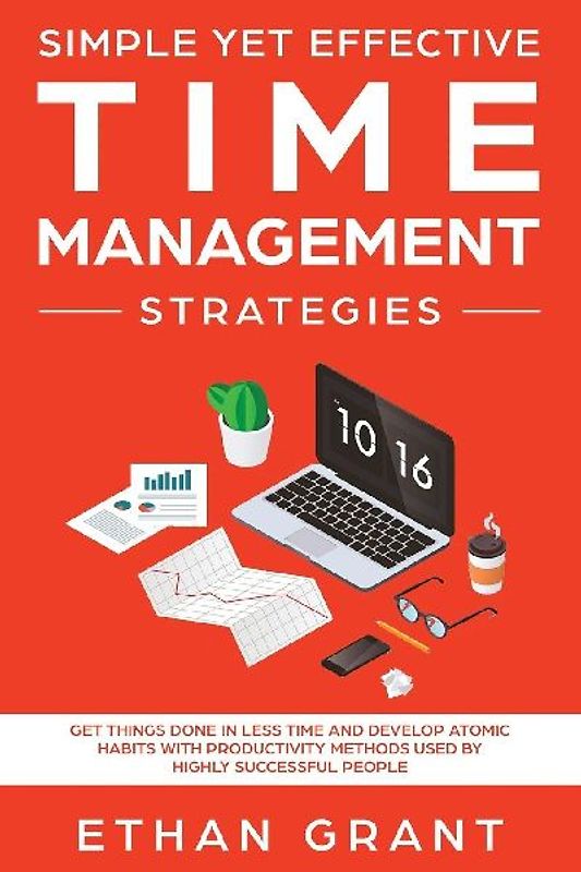 Simple Yet Effective Time management strategies