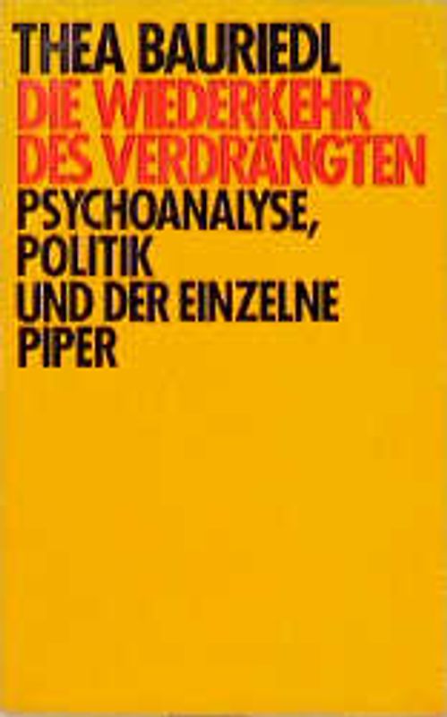 Die Wiederkehr des Verdrängten. Psychoanalyse, Politik und der Einzelne