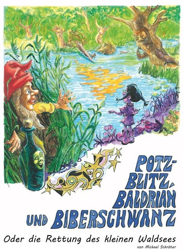 Potz-Blitz, Baldrian und Biberschwanz