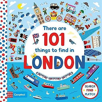 There Are 101 Things to Find in London (Campbell London)