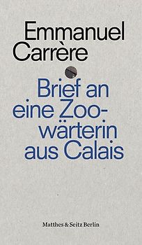Brief an eine Zoowärterin aus Calais