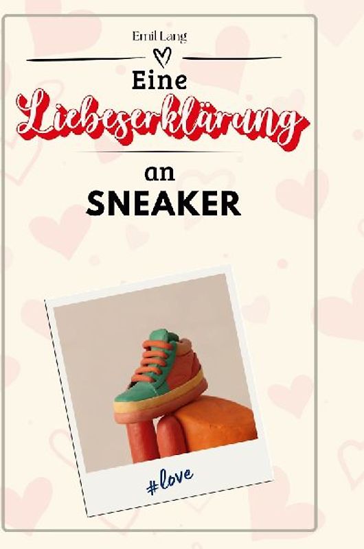 Eine Liebeserklärung an Sneaker