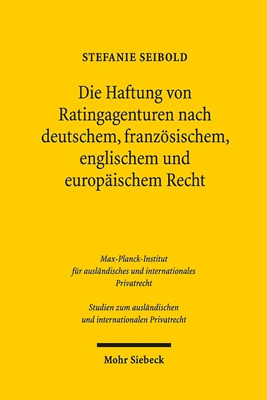 Die Haftung von Ratingagenturen nach deutschem, französischem, englischem und europäischem Recht