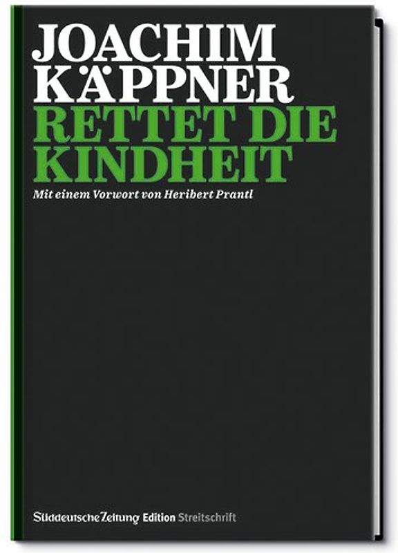 Streitschrift: Rettet die Kindheit