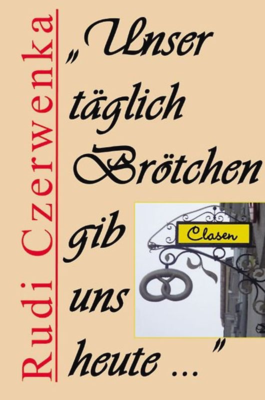 "Unser täglich Brötchen gib uns heute..."