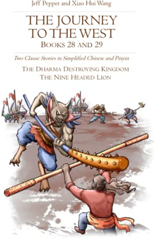 The Journey to the West, Books 28 and 29: Two Classic Stories in Simplified Chinese and Pinyin (Journey to the West in Simplified Chinese, Band 41)