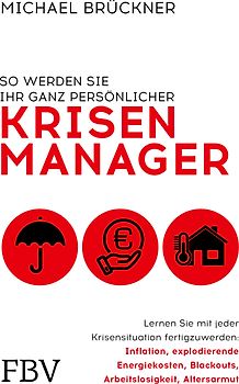 So werden Sie Ihr ganz persönlicher Krisenmanager