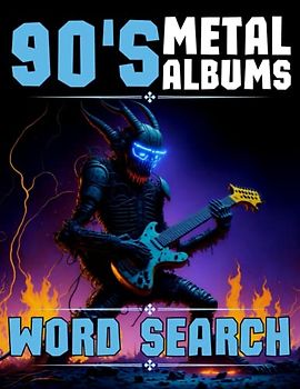 90s Metal Albums Word Search Puzzle Book: Heavy Metal Bands and Songs from the nineties
