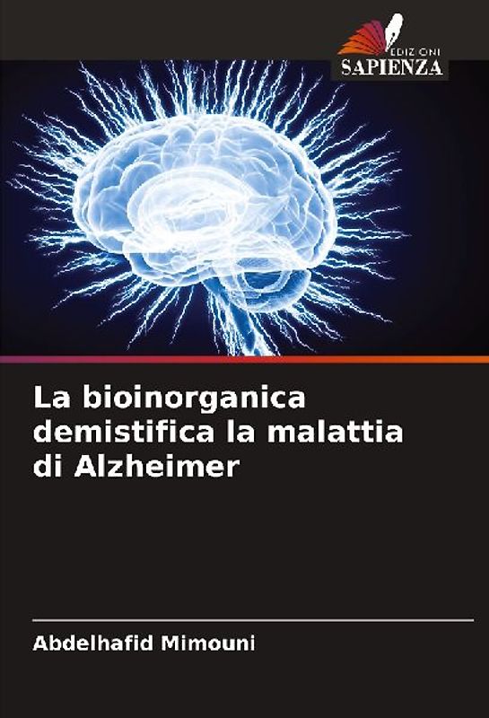 La bioinorganica demistifica la malattia di Alzheimer