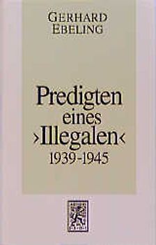 Predigten eines "Illegalen" aus den Jahren 1939-1945