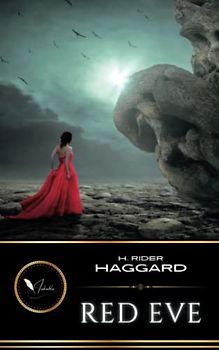 Red Eve: The Classic Historical Romance (Annotated)