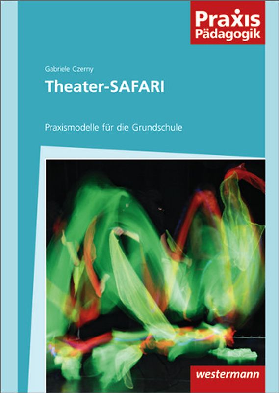 Praxis Pädagogik / Theater-SAFARI