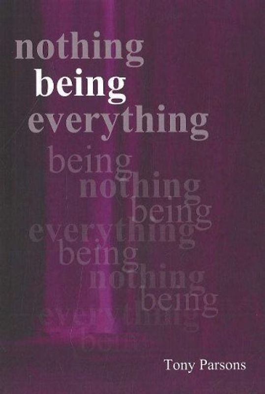 Nothing Being Everything: Dialogues from Meetings in Europe - Parsons, Tony