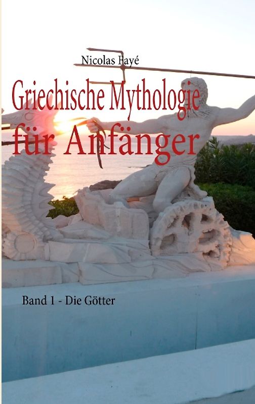 Griechische Mythologie für Anfänger