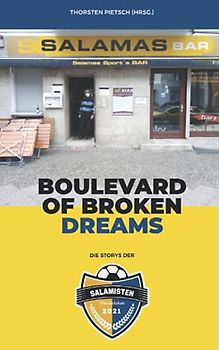 BOULEVARD OF BROKEN DREAMS: Die Storys der Salamisten