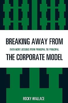 Breaking Away from the Corporate Model
