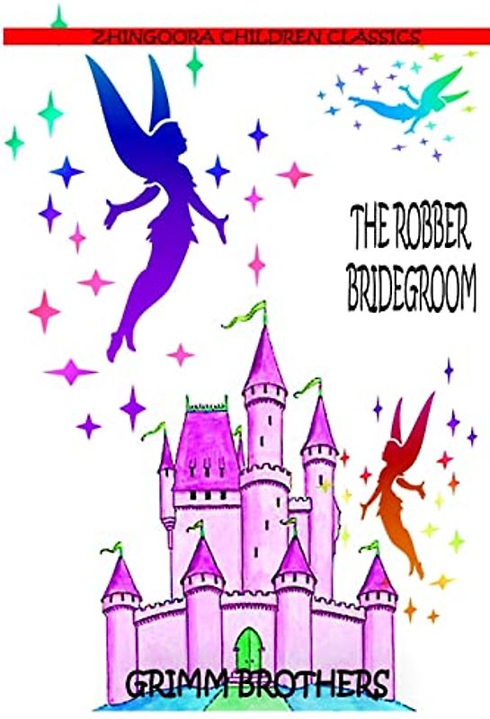 The Robber Bridegroom