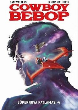 Cowboy Bebop - Süpernova Patlamasi 4