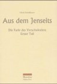 Aus dem Jenseits / Die Furie des Verschwindens. Roman
