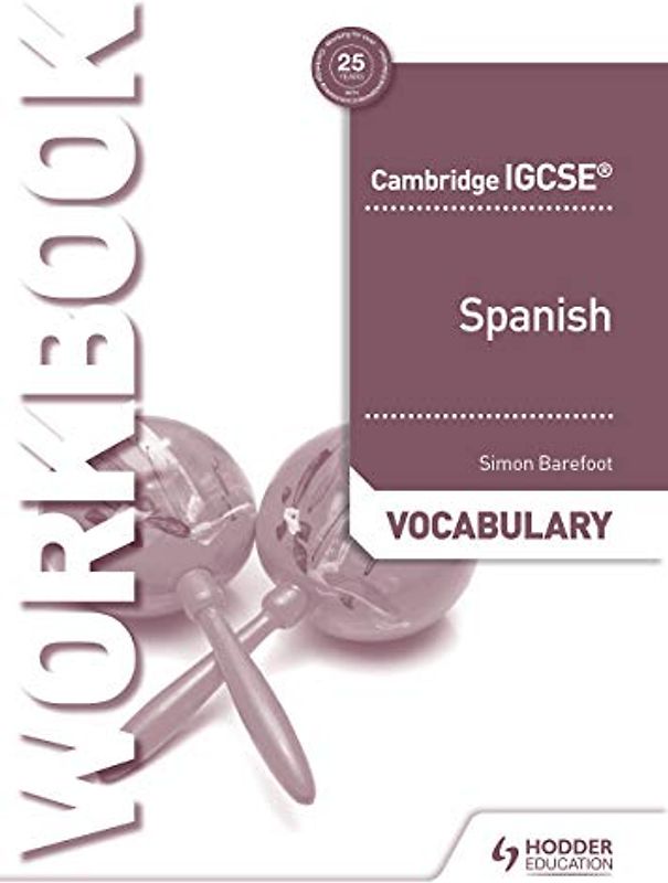 Cambridge IGCSE™ Spanish Vocabulary Workbook