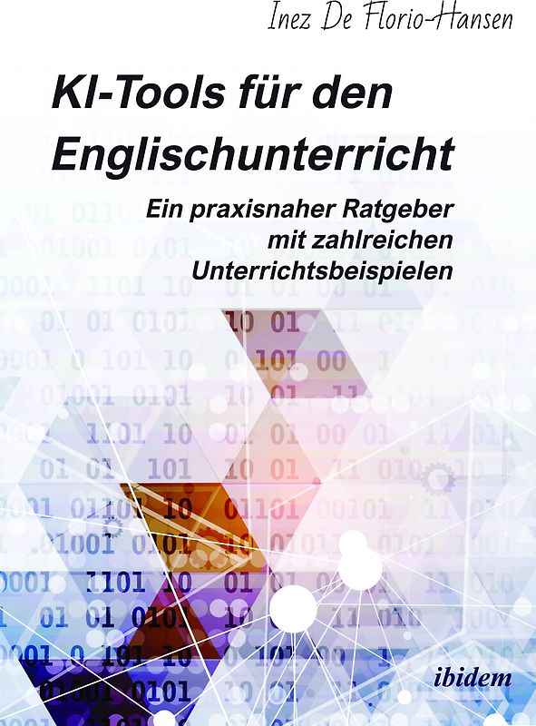 KI-Tools für den Englischunterricht: Ein praxisnaher Ratgeber mit zahlreichen Unterrichtsbeispielen