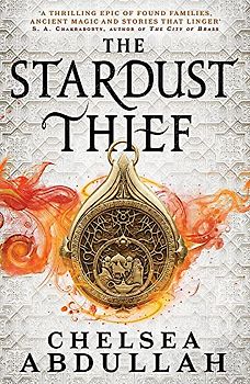 The Stardust Thief (The Sandsea Trilogy)