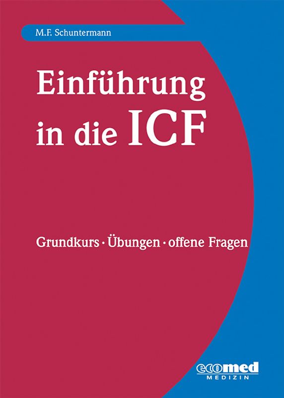 Einführung in die ICF. Ausbildungsleitfaden mit Definitionen und Übungen