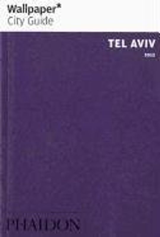 Wallpaper* City Guide Tel Aviv 2012
