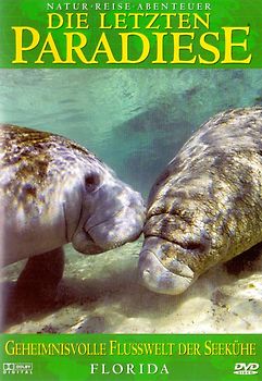Die Letzten Paradiese Vol. 11: Florida - Geheimnisvolle Flusswelt der Seekühe DVD