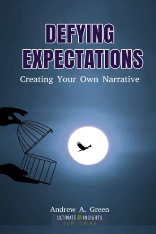 Defying Expectations: Creating Your Own Narrative