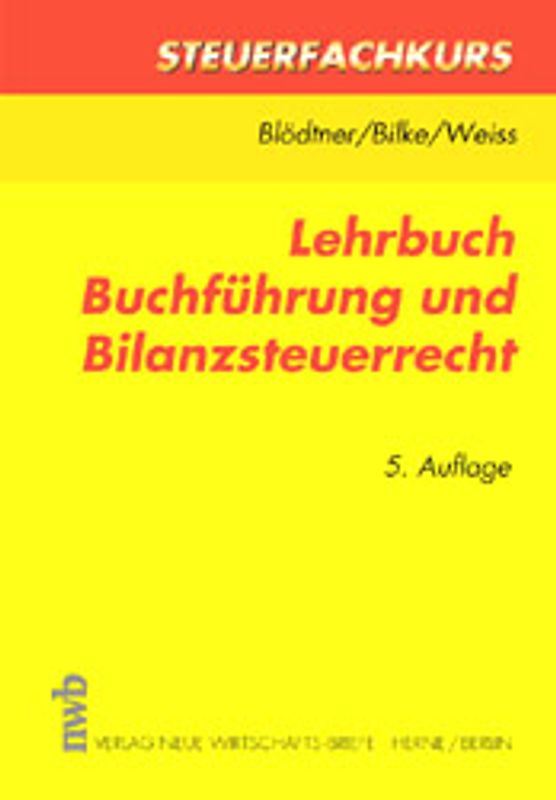 Lehrbuch Buchführung und Bilanzsteuerrecht
