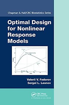 Optimal Design for Nonlinear Response Models (Chapman & Hall/CRC Biostatistics)