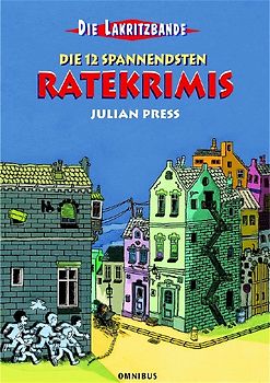 Die Lakritzbande - Die 12 spannendsten Ratekrimis