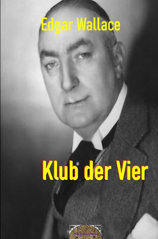 Illustrierte Edgar-Wallace-Reihe / Klub der Vier