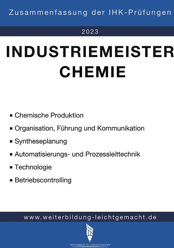 Industriemeister Chemie - Zusammenfassung der IHK-Prüfungen