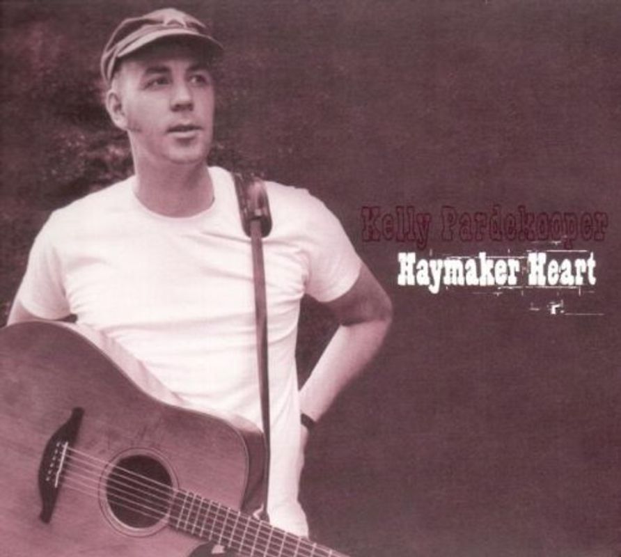 Kelly Pardekooper - Haymaker Heart