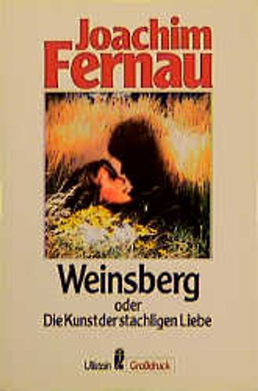 Weinsberg oder Die Kunst der stacheligen Liebe. Erzählung