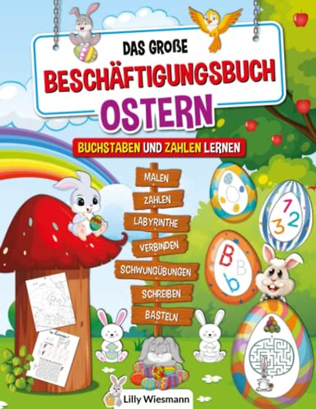 Das große Beschäftigungsbuch Ostern: Oster Aktivitätenheft für Kinder - Die Kreative Beschäftigung mit tollen Aufgaben für Zuhause