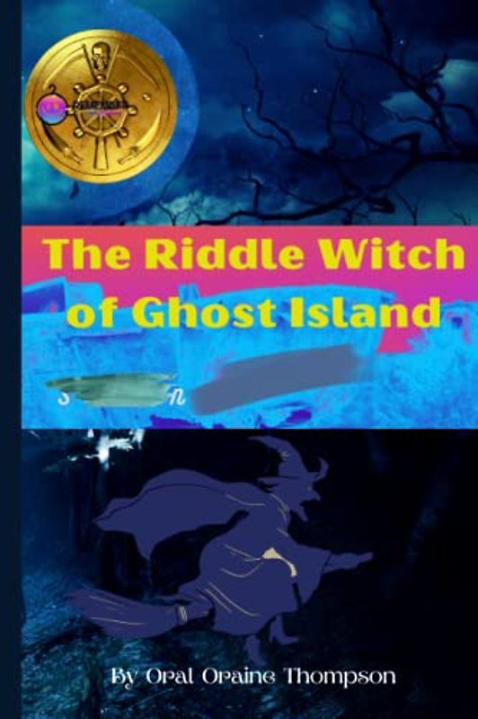 The Riddle Witch Of Ghost Island. This story follows a group of daring tourists who decide to explore a mysterious island: Haunted island, Riddles Adventure, Mystery, Witchcraft Treasure