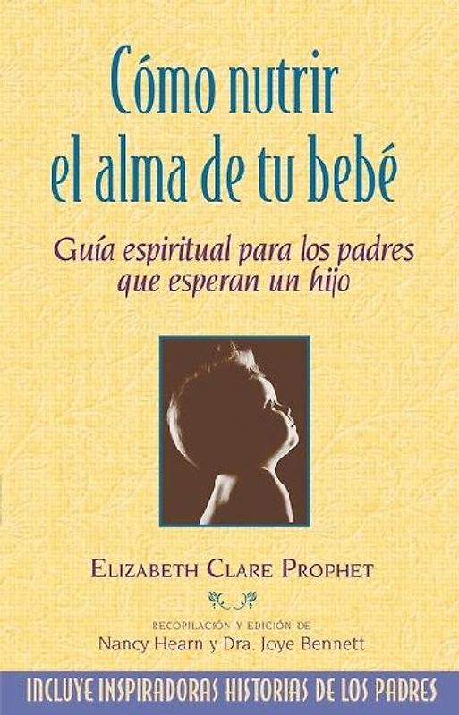 Cómo nutrir el alma de tu bebé