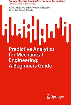 Predictive Analytics for Mechanical Engineering: A Beginners Guide