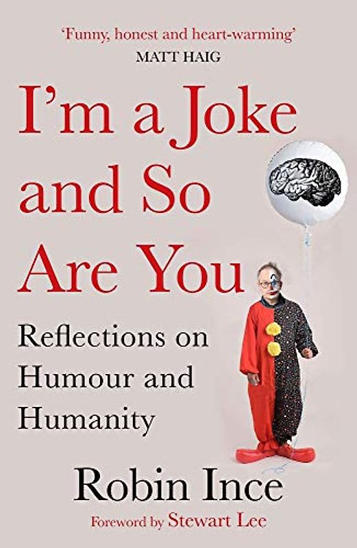 I'm a Joke and So Are You: Reflections on Humour and Humanity