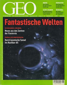 GEO Magazin 11/2002: Fantastische Welten - Schwarze Löcher, Paralleluniversen [Broschiert]