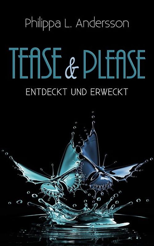 Tease & Please – entdeckt und erweckt